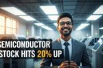 Semiconductor Stock Hits 20 Percente Up